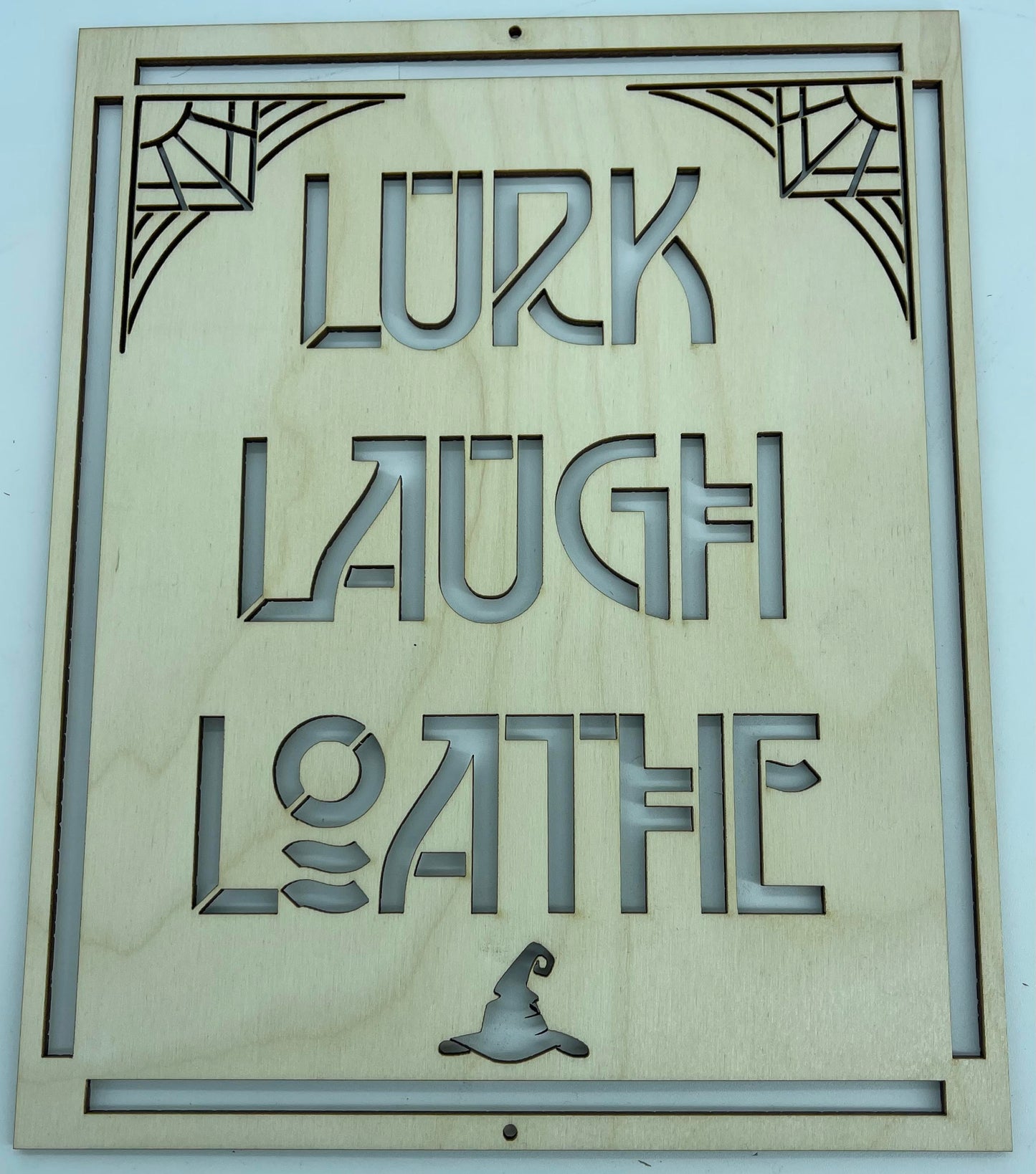 Lurk, Laugh, Loathe Sign